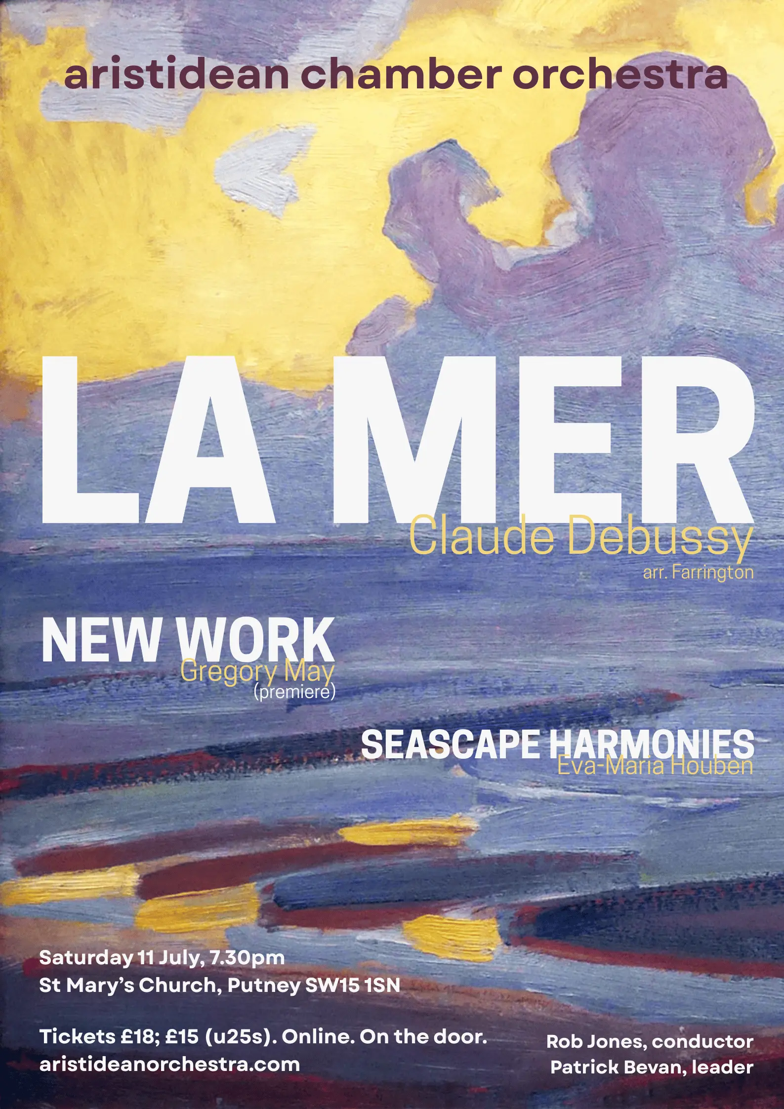 Concert poster. Text: Debussy La Mer, Gregory May premiere of New Work, Eva Maria Houben Seascape Harmonies. July 11 at St Mary's Church, Putney. Background is an early work by Piet Mondrian called 'By the Sea', painted in impressionist blue, violet, burgundy and yellow